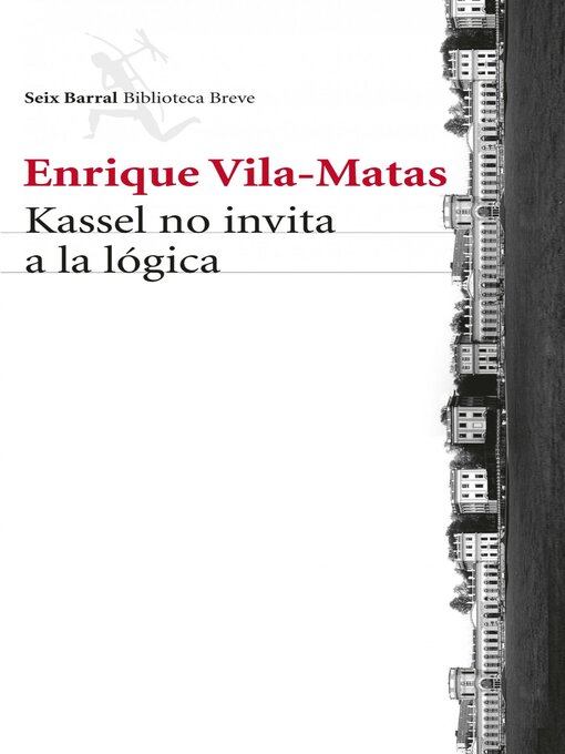 Title details for Kassel no invita a la lógica by Enrique Vila-Matas - Wait list